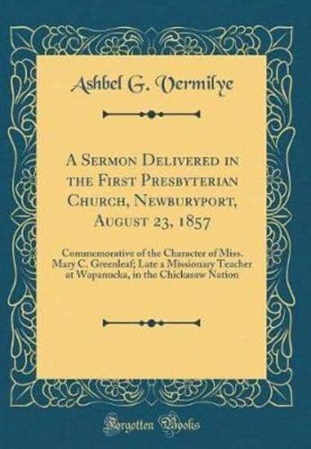 A Sermon Delivered in the First Presbyterian Church, Newburyport, August 23, 1857