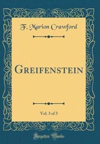 Greifenstein, Vol. 3 of 3 (Classic Reprint)