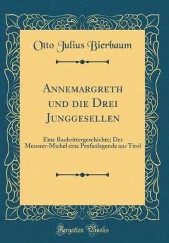 Annemargreth Und Die Drei Junggesellen