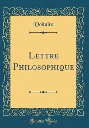 Lettre Philosophique (Classic Reprint)