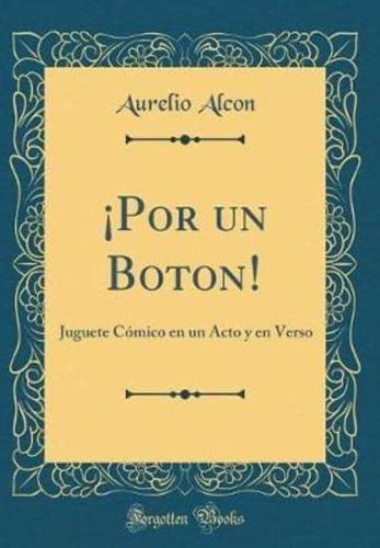 Ï¿½por Un Boton!