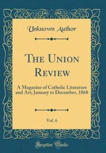 The Union Review, Vol. 6