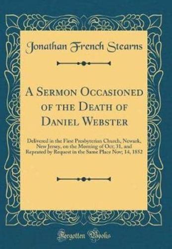 A Sermon Occasioned of the Death of Daniel Webster