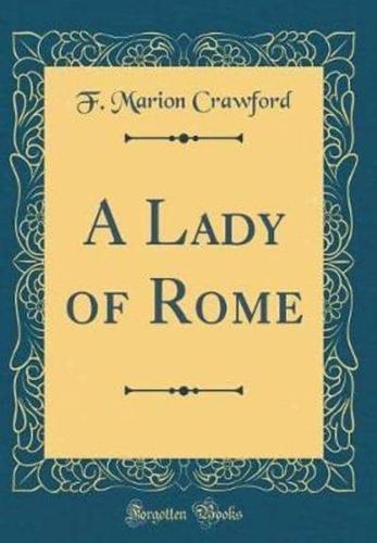 A Lady of Rome (Classic Reprint)