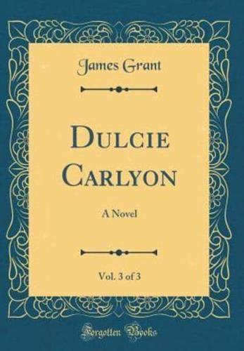 Dulcie Carlyon, Vol. 3 of 3