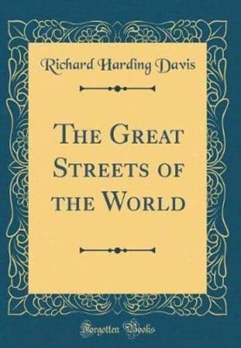 The Great Streets of the World (Classic Reprint)