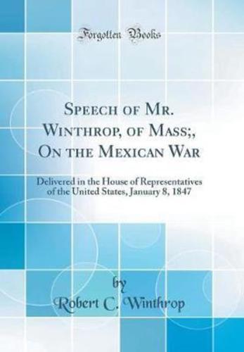 Speech of Mr. Winthrop, of Mass;, on the Mexican War