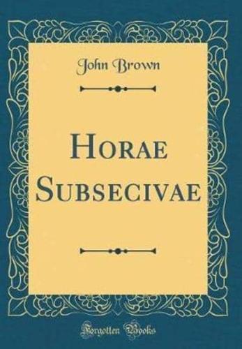 Horae Subsecivae (Classic Reprint)