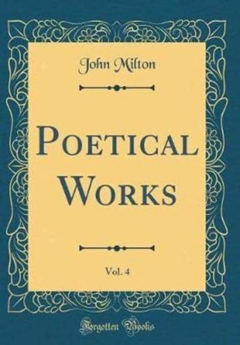 Poetical Works, Vol. 4 (Classic Reprint)