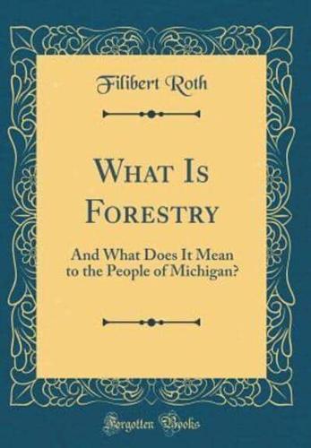 What Is Forestry