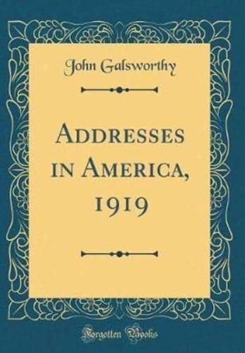Addresses in America, 1919 (Classic Reprint)