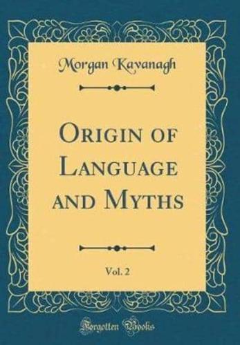 Origin of Language and Myths, Vol. 2 (Classic Reprint)