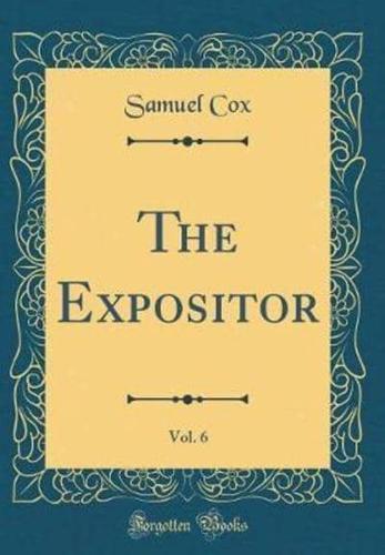 The Expositor, Vol. 6 (Classic Reprint)