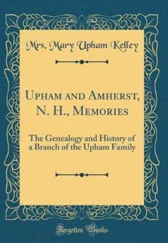 Upham and Amherst, N. H., Memories