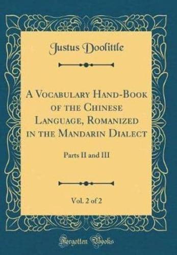 A Vocabulary Hand-Book of the Chinese Language, Romanized in the Mandarin Dialect, Vol. 2 of 2