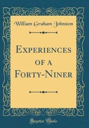 Experiences of a Forty-Niner (Classic Reprint)