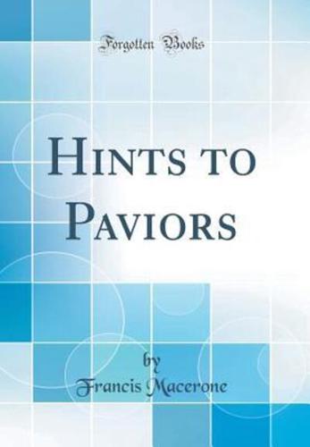 Hints to Paviors (Classic Reprint)