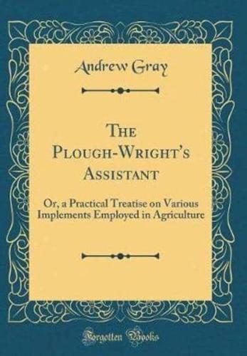 The Plough-Wright's Assistant