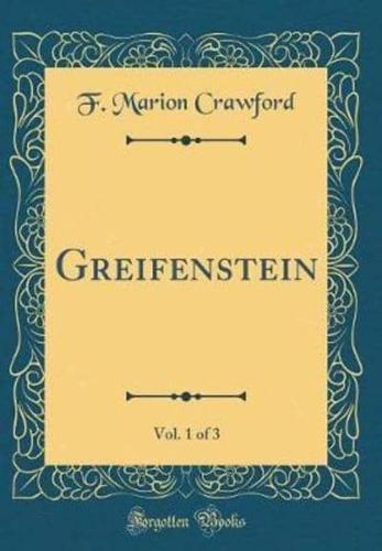 Greifenstein, Vol. 1 of 3 (Classic Reprint)