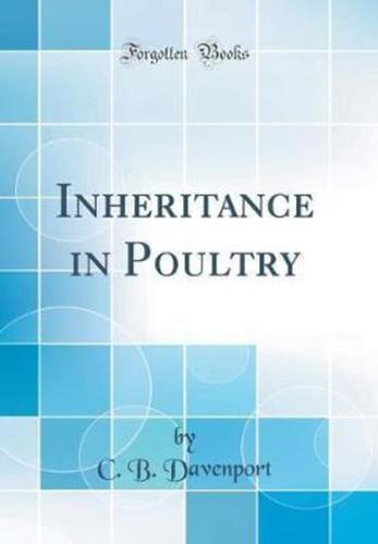 Inheritance in Poultry (Classic Reprint)