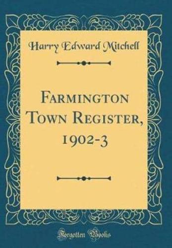 Farmington Town Register, 1902-3 (Classic Reprint)