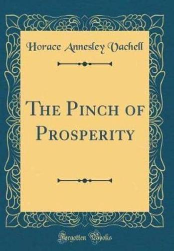 The Pinch of Prosperity (Classic Reprint)