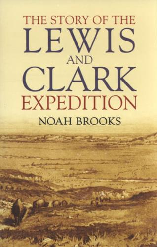 The Story of the Lewis and Clark Expedition