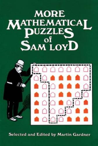 More Mathematical Puzzles of Sam Loyd