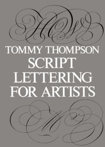 The Script Letter: Its Form, Construction, and Application