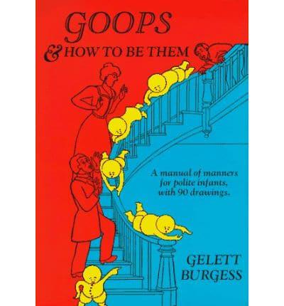 Goops and How to Be Them