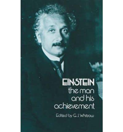 Einstein, the Man and His Achievement