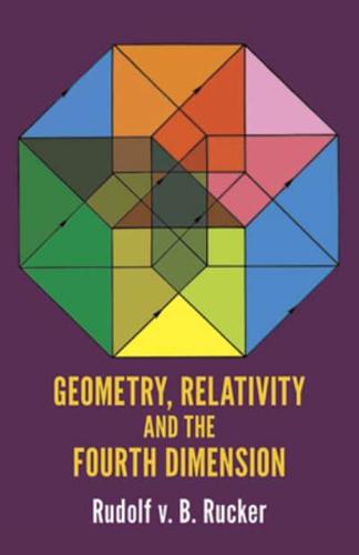 Geometry, Relativity, and the Fourth Dimension