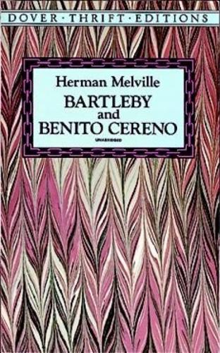 Bartleby ; and, Benito Cereno