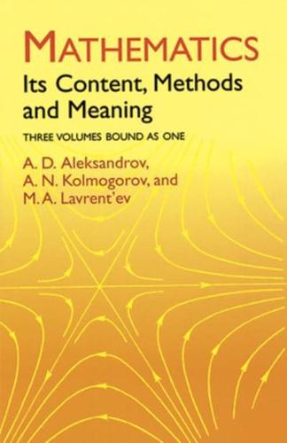 Mathematics, Its Content, Methods, and Meaning