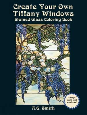 Create Your Own Tiffany Windows Stained Glass Coloring Book