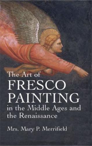 The Art of Fresco Painting in the Middle Ages and the Renaissance