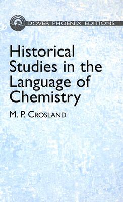 Historical Studies in the Language of Chemistry