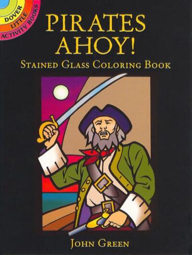 Pirates Ahoy! Stained Glass Coloring Book