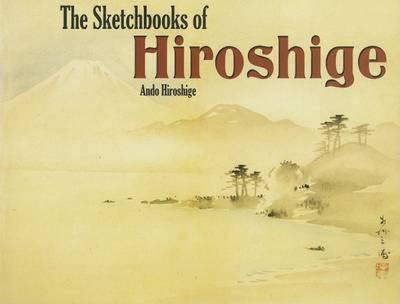 The Sketchbooks of Hiroshige