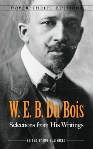 W. E. B. Du Bois: Selections from His Writings