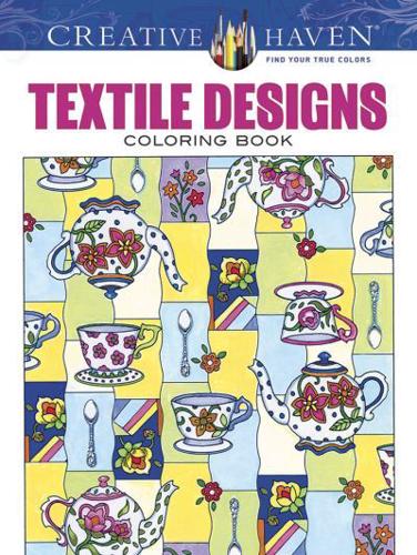 Creative Haven Textile Designs Coloring Book