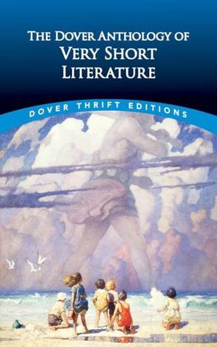The Dover Anthology of Very Short Literature