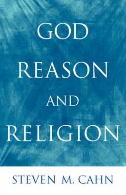 God, Reason, and Religion