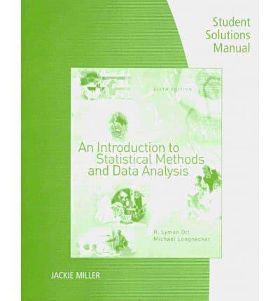Student Soltuions Manual for Ott/longnecker's an Introduction to Statistica