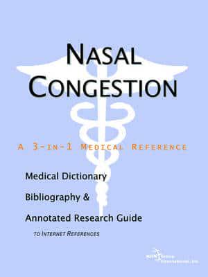 Nasal Congestion - A Medical Dictionary, Bibliography, and Annotated Resear