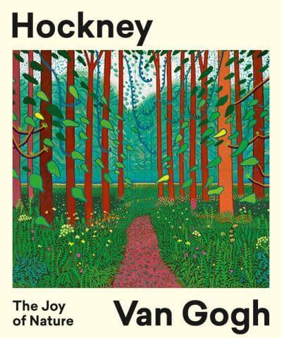 Hockney - Van Gogh - The Joy of Nature