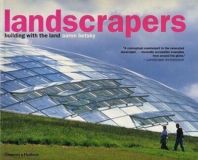 Landscrapers: Building With the Land