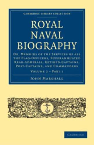 Royal Naval Biography: Volume 2, Part 1