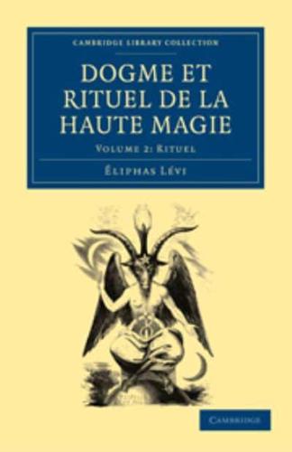Dogme Et Rituel De La Haute Magie. Volume 2 Rituel