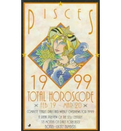Total Horoscope 1999: Pisces
